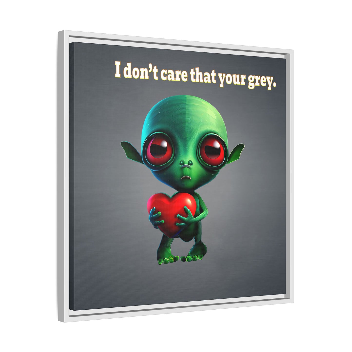 I don't care that your grey - framed canvas art (grey-light grey)