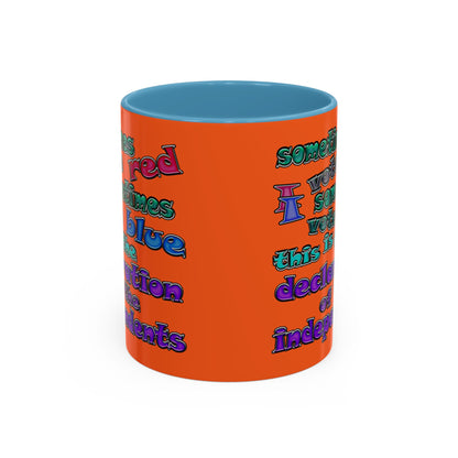 declaration of the independents - Accent Mug (orange)