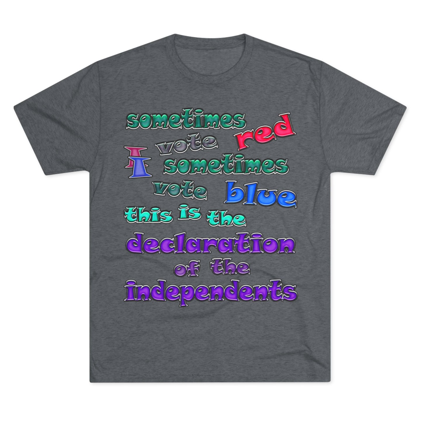 declaration of the independents - Unisex Tri-Blend Crew Tee