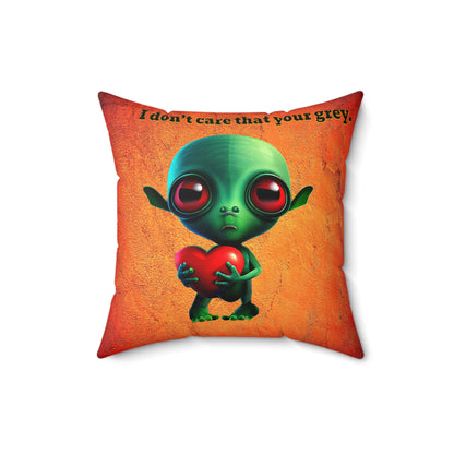 I don't care that your grey - Spun Polyester Square Pillow - (burnt orange)