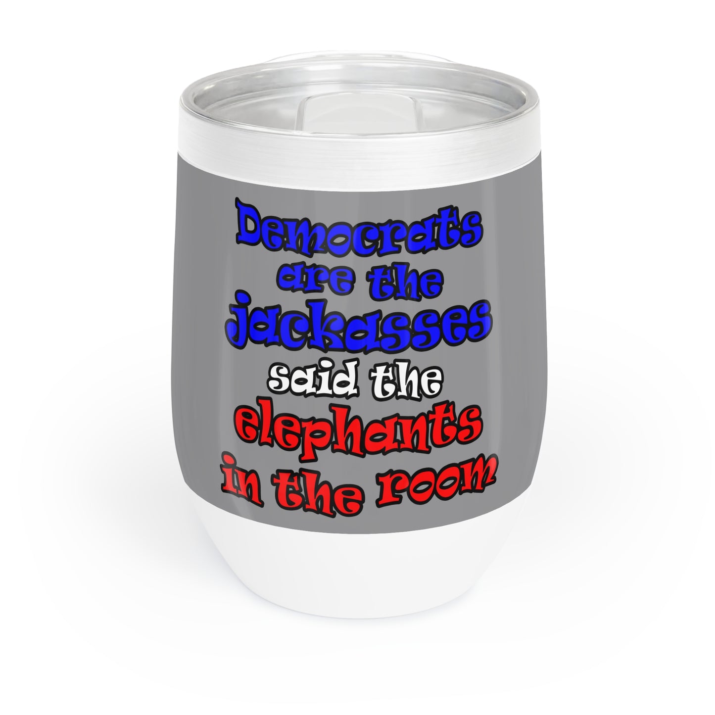 donkeys and elephants - Chill Wine Tumbler (grey)