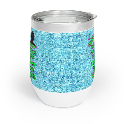 noticed you noticing - Chill Wine Tumbler (faded blue)