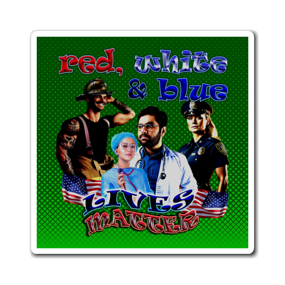 rw&b lives matter - Magnets - (logo green)