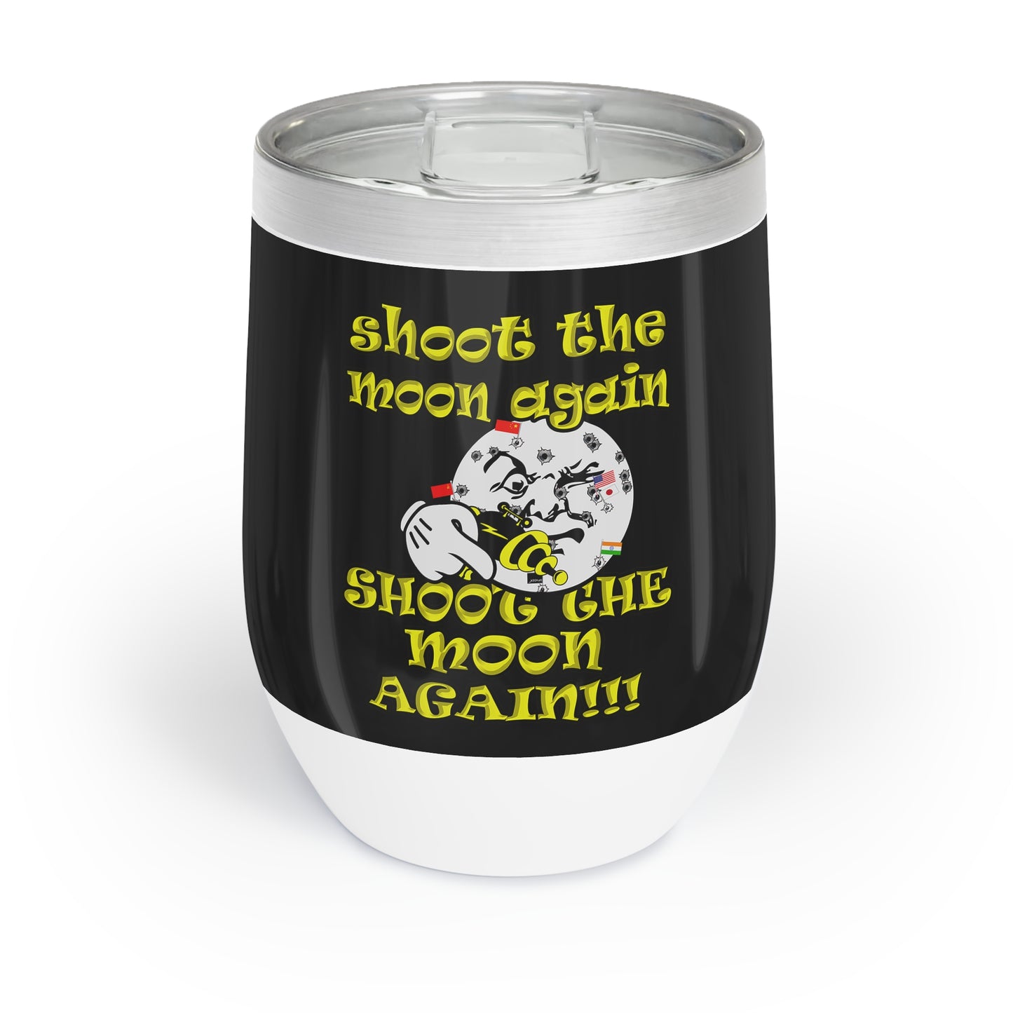 shoot the moon again - Chill Wine Tumbler (black)