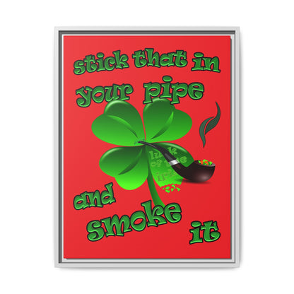 stick that in your pipe and smoke it - framed canvas art (red)
