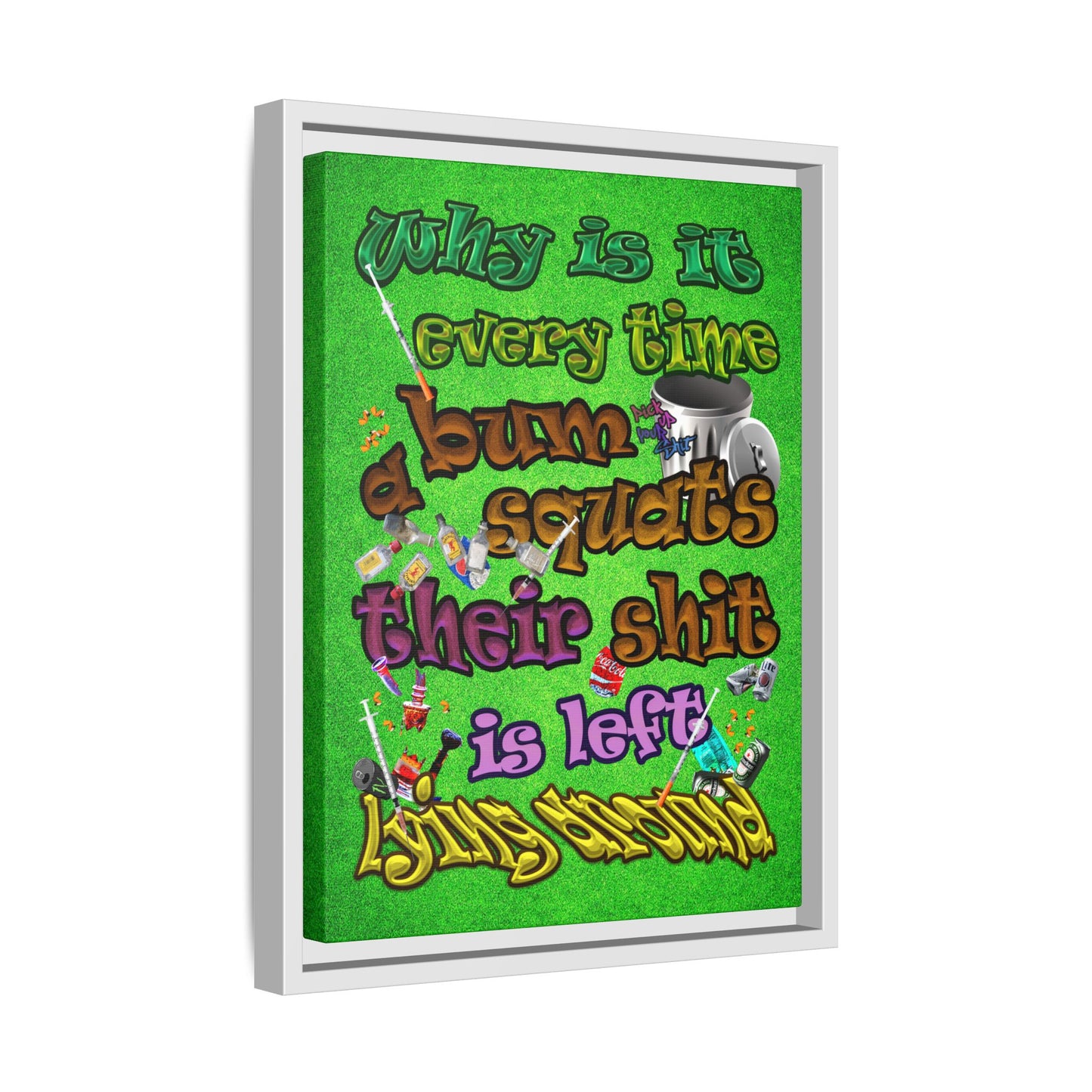 the bum's shit - framed canvas art (green turf)