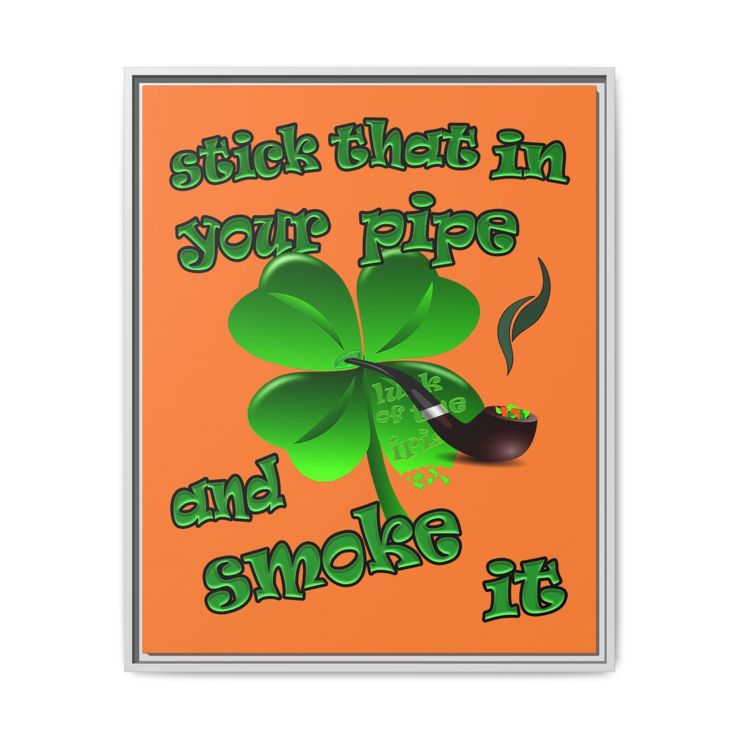 stick that in your pipe and smoke it - framed canvas art (crusta)