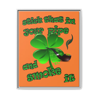 stick that in your pipe and smoke it - framed canvas art (crusta)