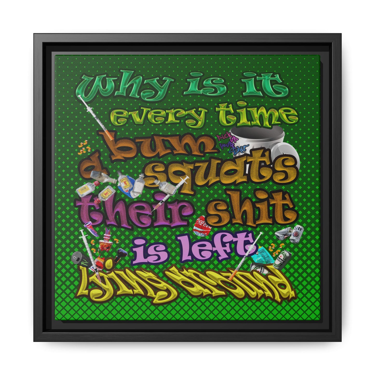 the bum's shit - framed canvas art (logo green)