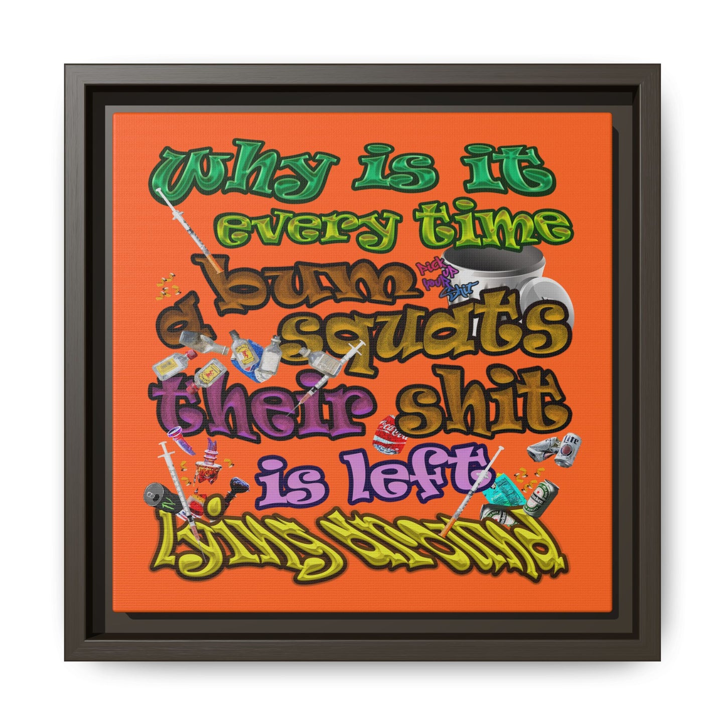 the bum's shit - framed canvas art (orange)