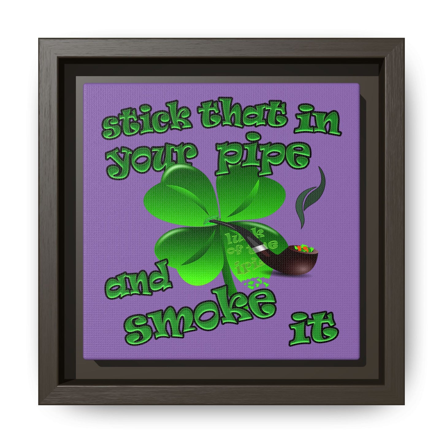 stick that in your pipe and smoke it - framed canvas art (light purple)