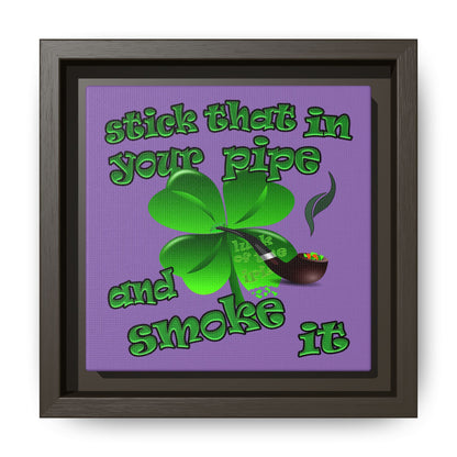 stick that in your pipe and smoke it - framed canvas art (light purple)
