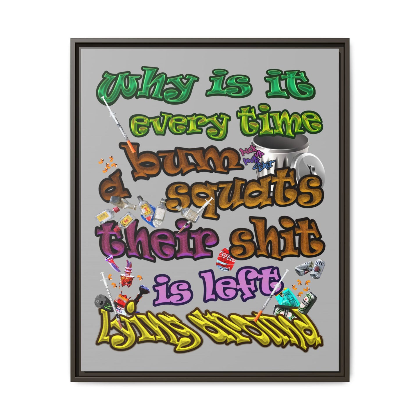 the bum's shit - framed canvas art (light grey)