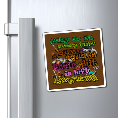 the bum's shit - Magnets - (brown)