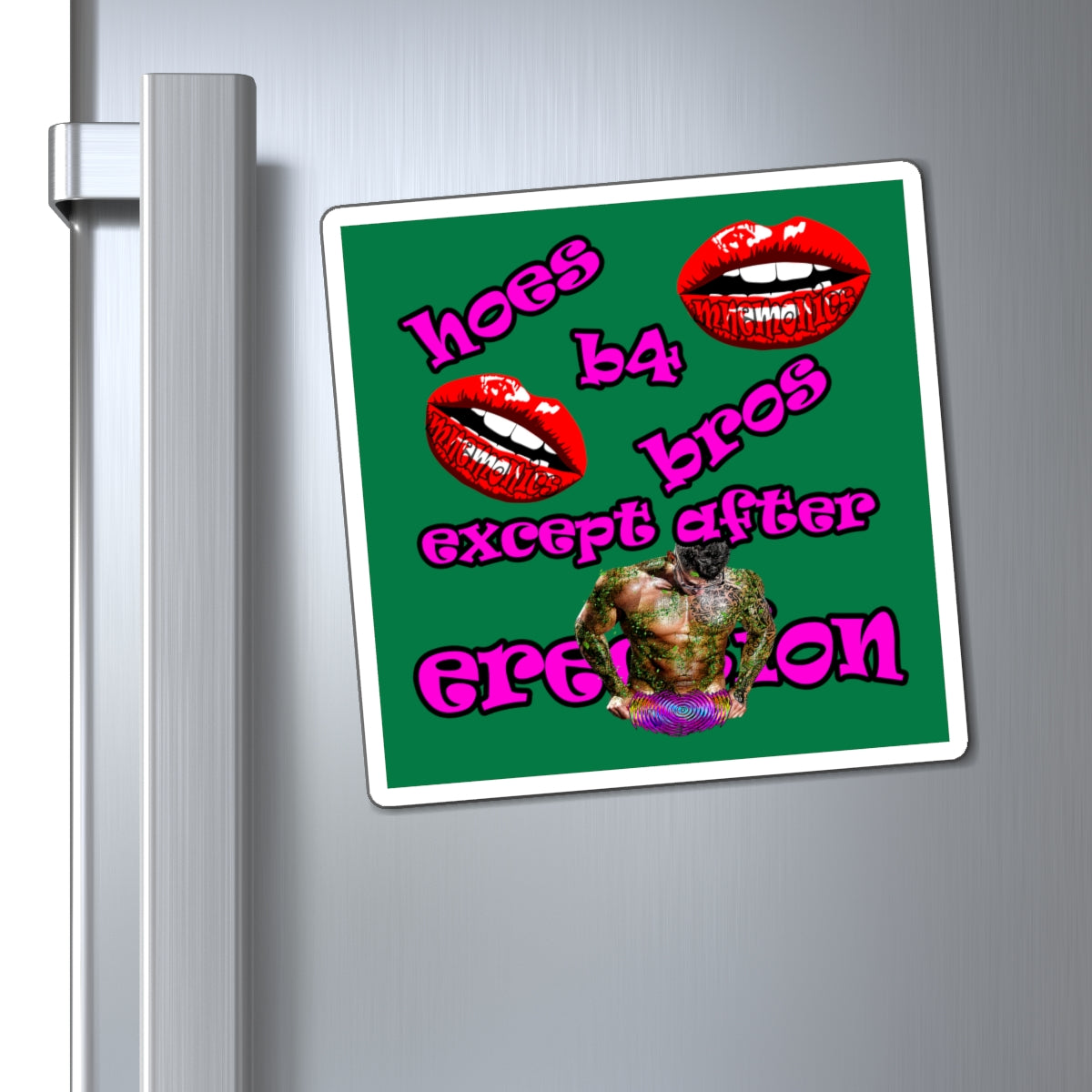 hoes b4 bros - Magnets - (dark green)