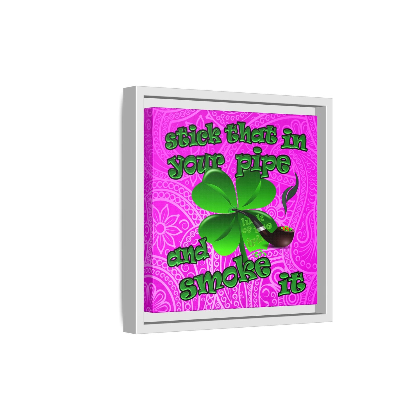 stick that in your pipe and smoke it - framed canvas art (pink swirl)