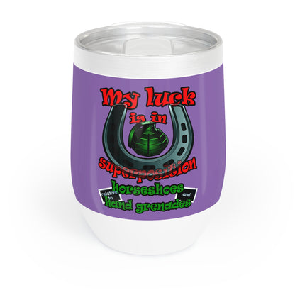 my luck - Chill Wine Tumbler (light purple)