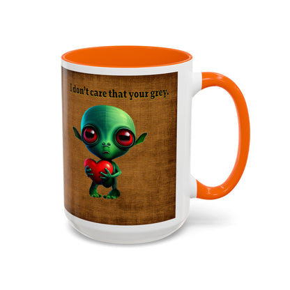I don't care that your grey - Accent Mug (brown papyrus)