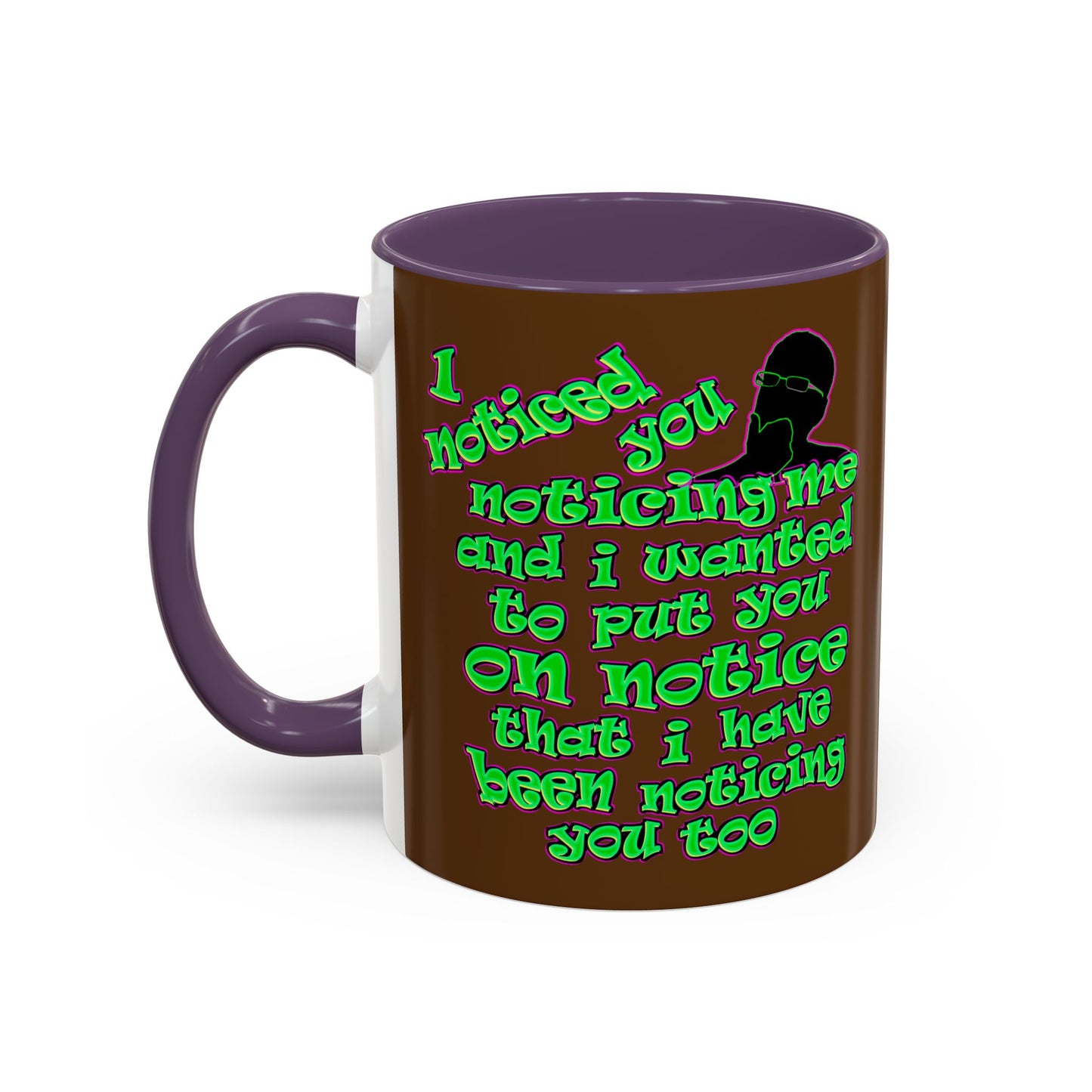 noticed you noticing - Accent Mug (brown)