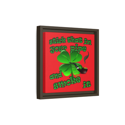 stick that in your pipe and smoke it - framed canvas art (red)