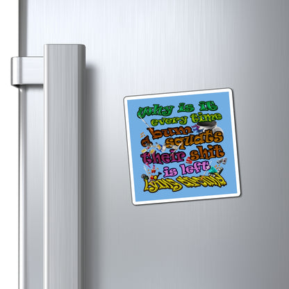 the bum's shit - Magnets - (light blue)