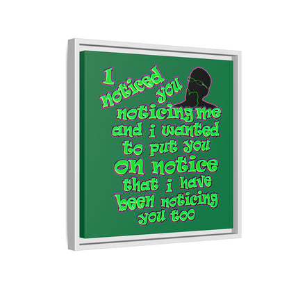 noticed you noticing - framed canvas art (dark green)
