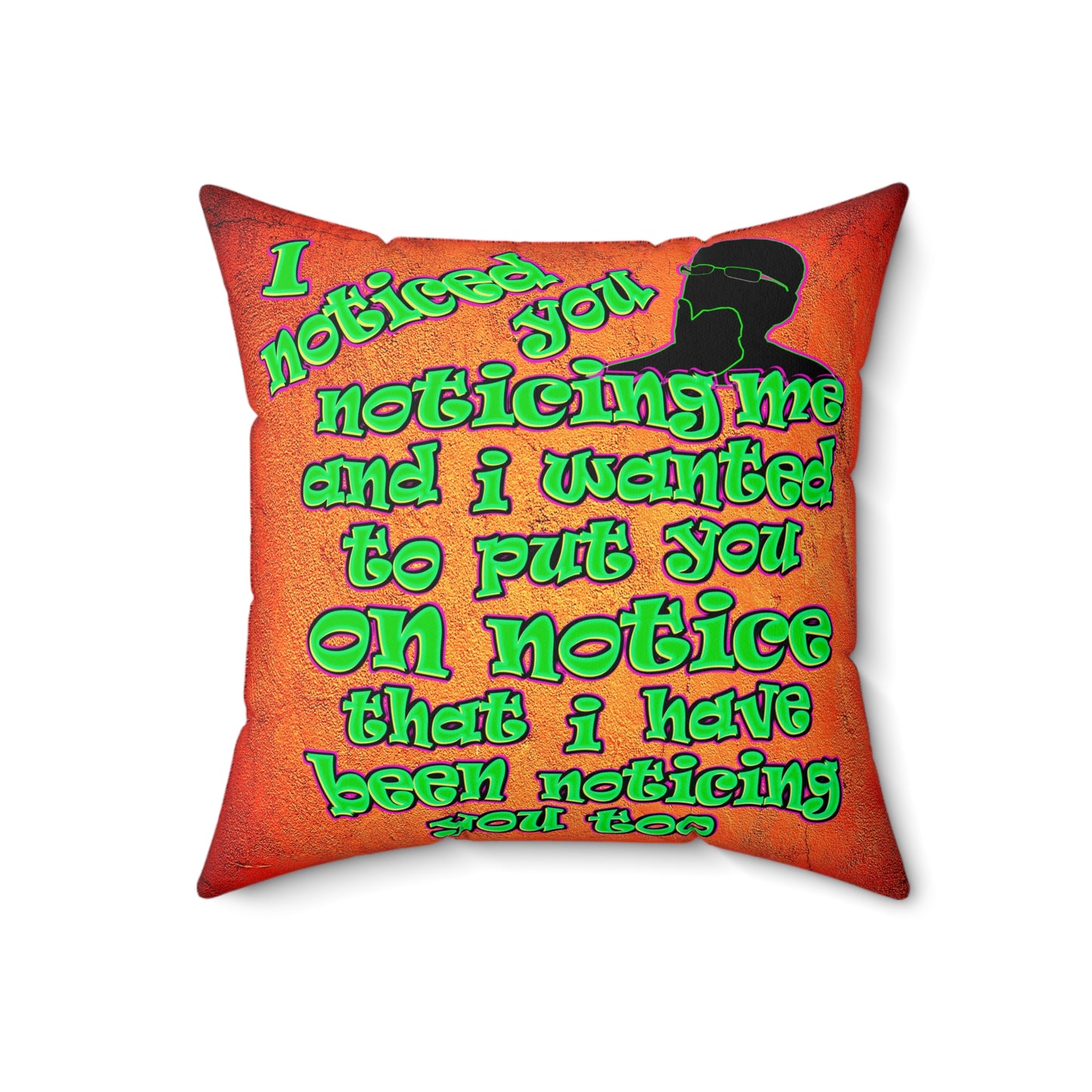 noticed you noticing - Faux Suede Square Pillow - (burnt orange)