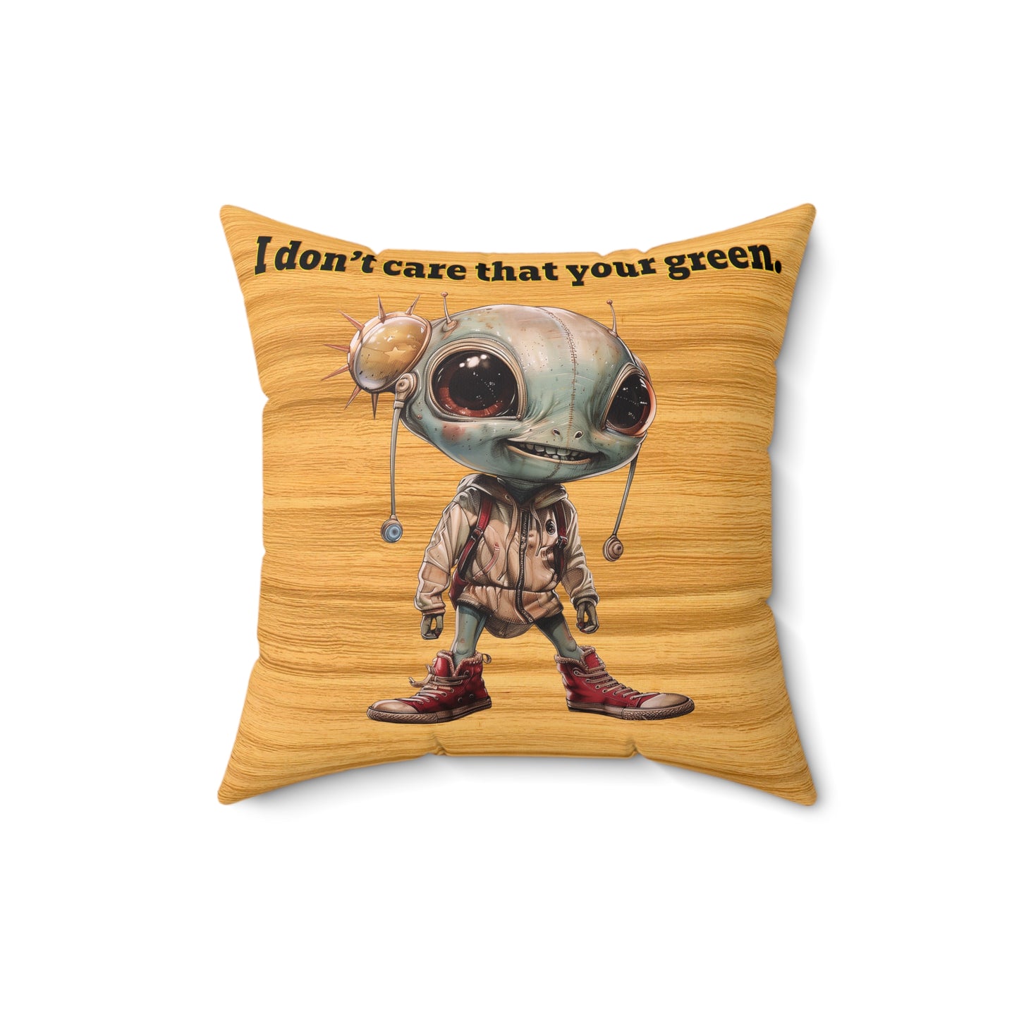 I don't care that your grey - Spun Polyester Square Pillow - (butterscotch wood finish)