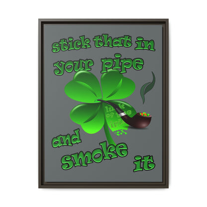 stick that in your pipe and smoke it - framed canvas art (dark grey)