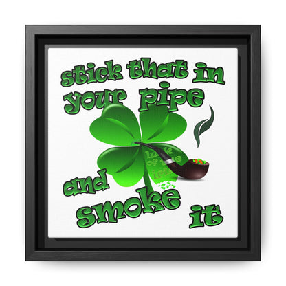 stick that in your pipe and smoke it - framed canvas art (white)