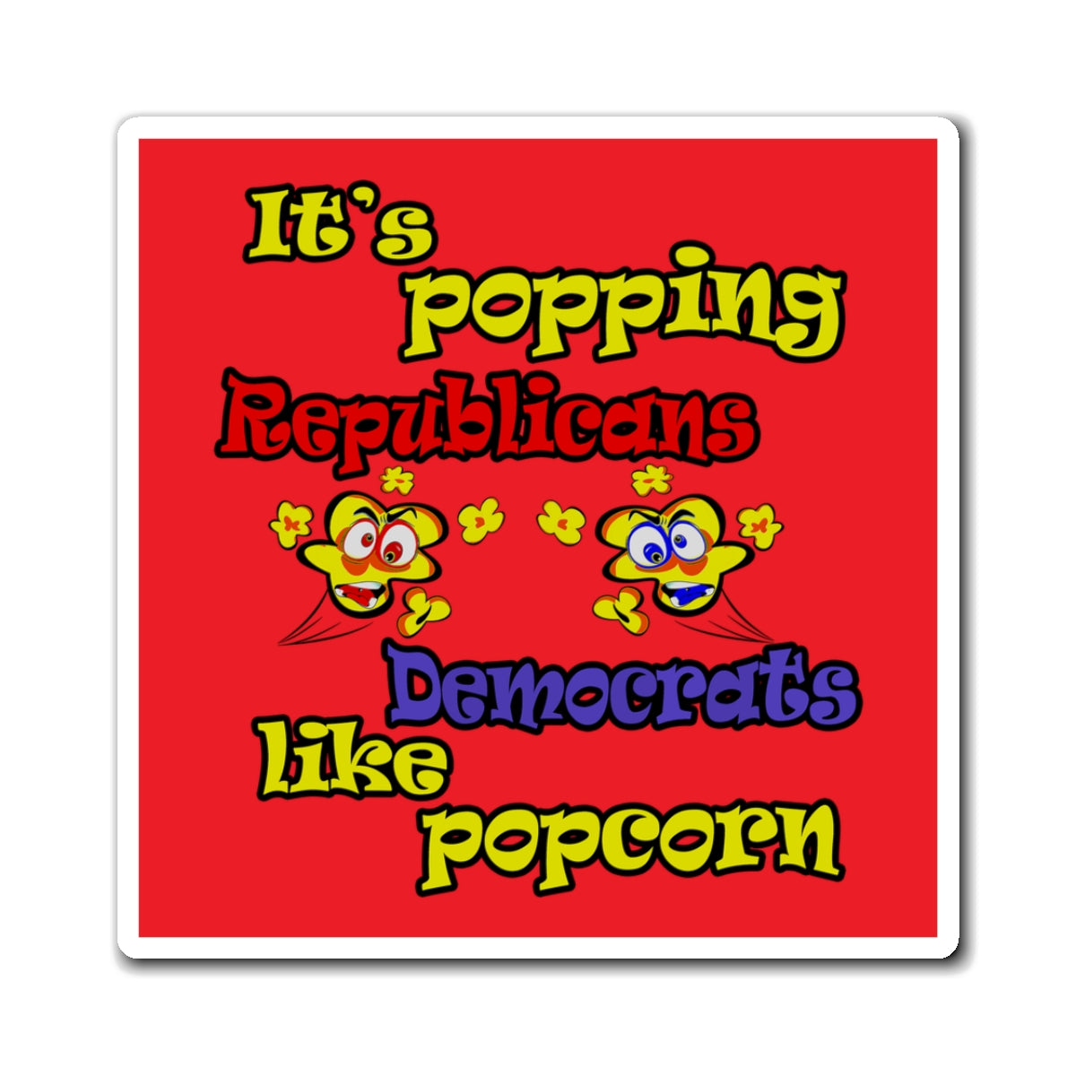 popping like popcorn - Magnets - (red)