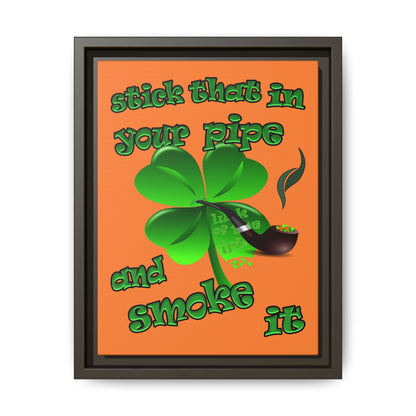 stick that in your pipe and smoke it - framed canvas art (crusta)
