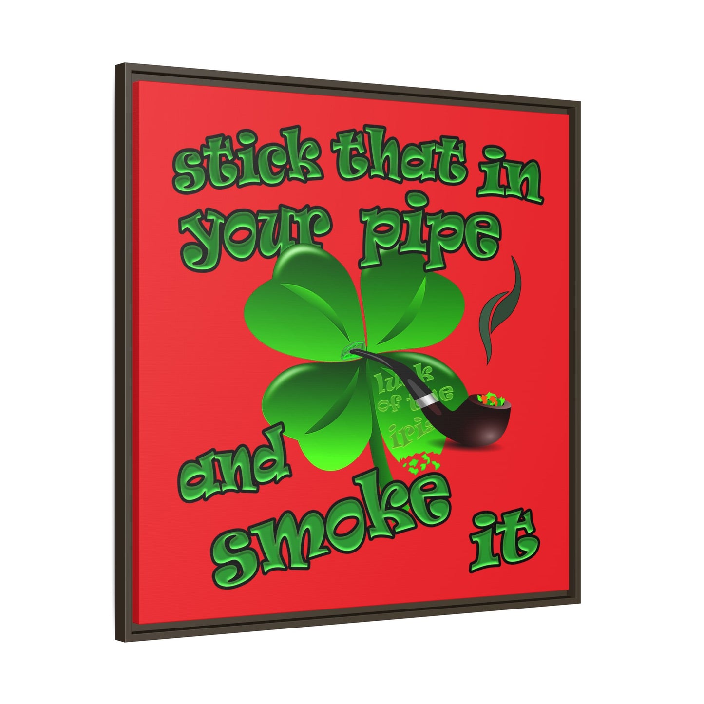 stick that in your pipe and smoke it - framed canvas art (red)