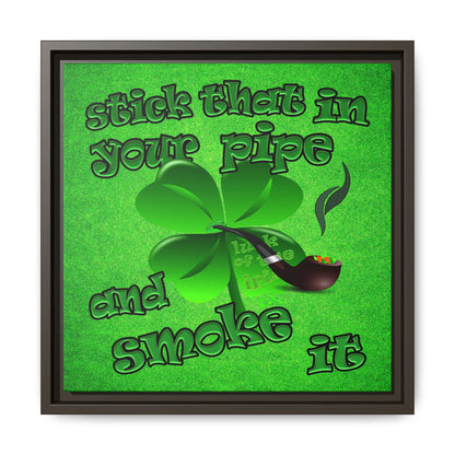 stick that in your pipe and smoke it - framed canvas art (green turf)