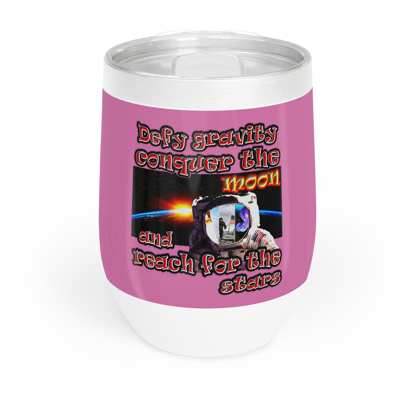 defy conquer reach - Chill Wine Tumbler (light pink)