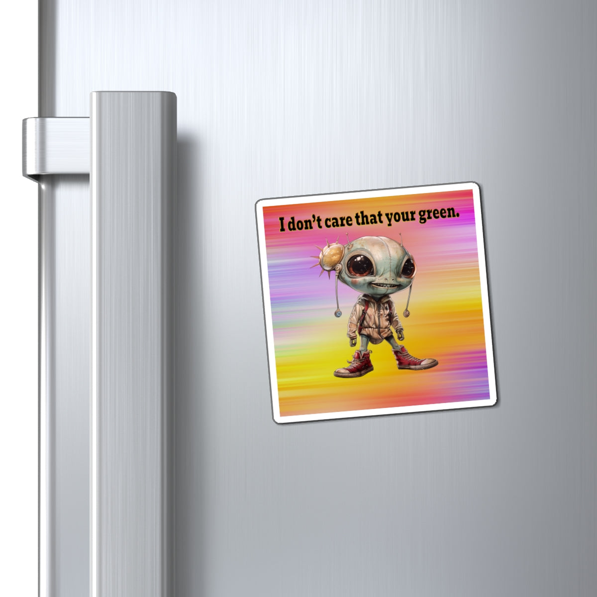 I don't care that your green - Magnets - (color blur)