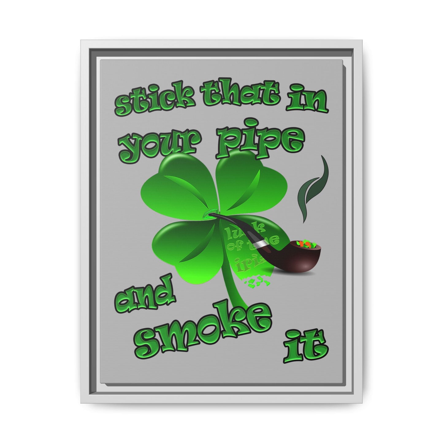 stick that in your pipe and smoke it - framed canvas art (light grey)