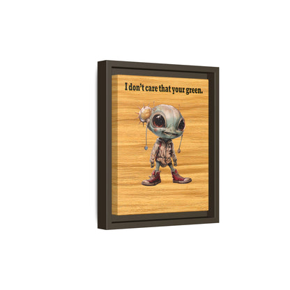 I don't care that your green - framed canvas art (butterscotch wood finish)
