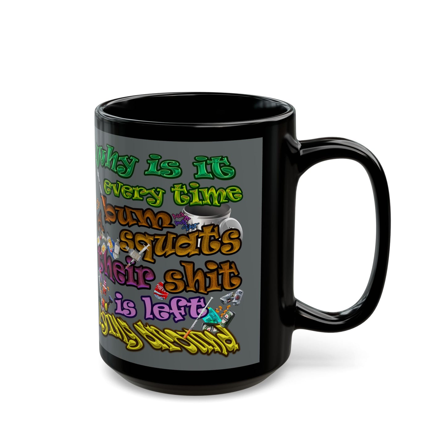 the bum's shit - Black Mug (dark grey)