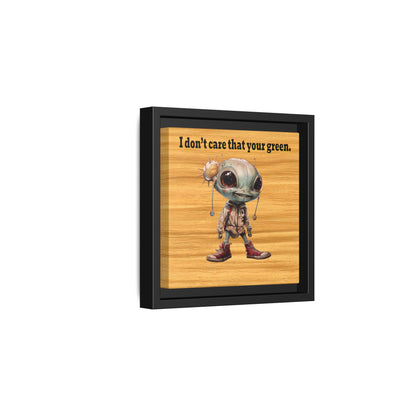 I don't care that your green - framed canvas art (butterscotch wood finish)