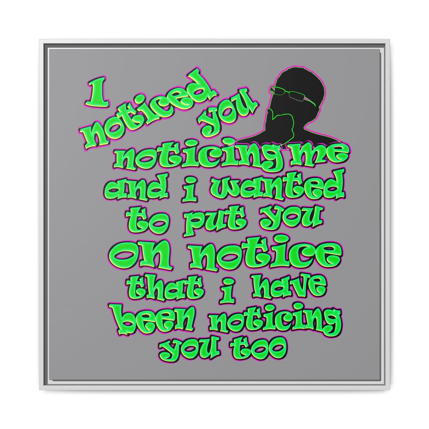 noticed you noticing - framed canvas art (grey)