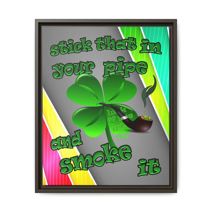 stick that in your pipe and smoke it - framed canvas art (rainbow split)