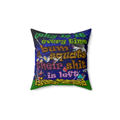 the bum's shit - Faux Suede Square Pillow - ('snoops' background)