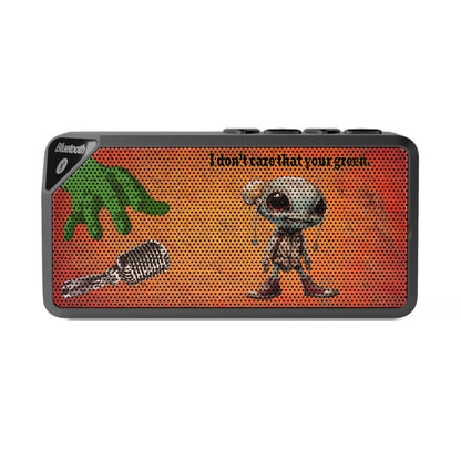 I don't care that your green - Jabba Bluetooth Speaker (burnt orange)
