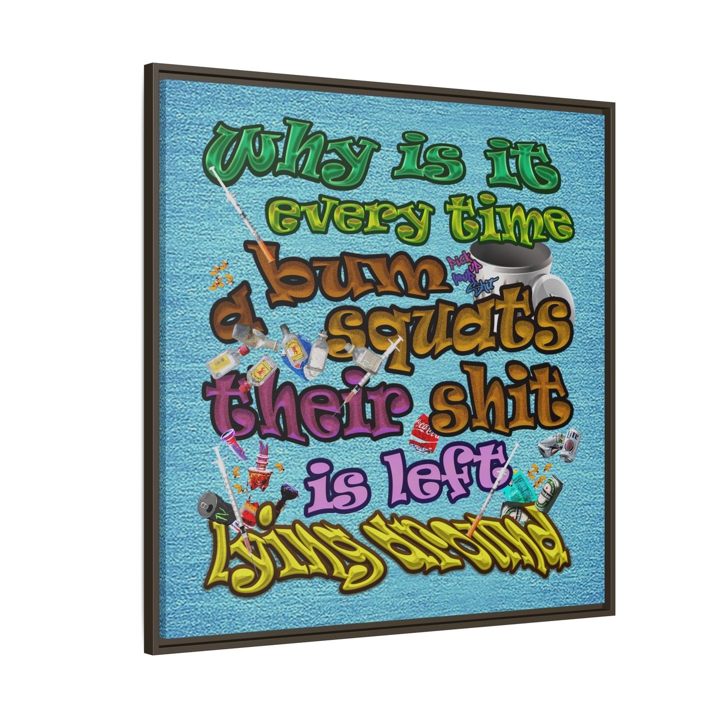 the bum's shit - framed canvas art (faded blue)