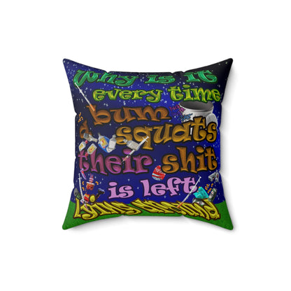 the bum's shit - Spun Polyester Square Pillow - ('snoops' background)