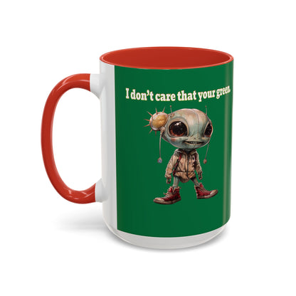 I don't care that your grey - Accent Mug (dark green)