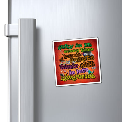the bum's shit - Magnets - (burnt orange)