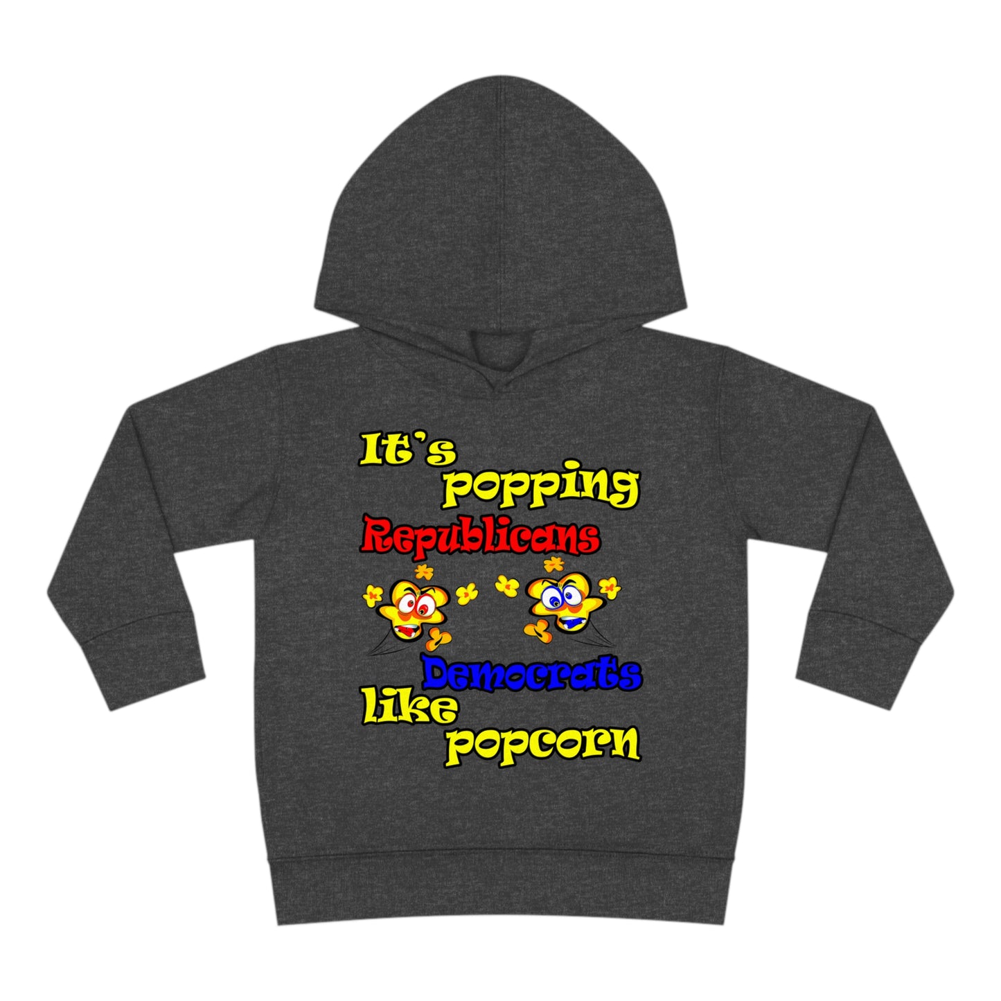 popping like popcorn - Toddler Pullover Fleece Hoodie