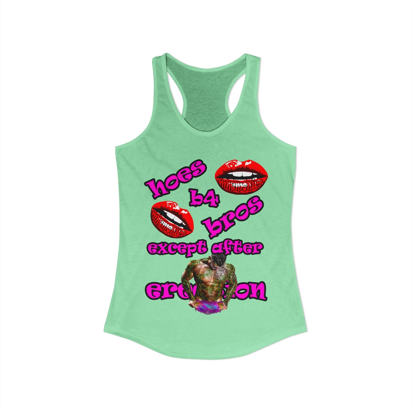 hoes b4 bros - Women's Ideal Racerback Tank